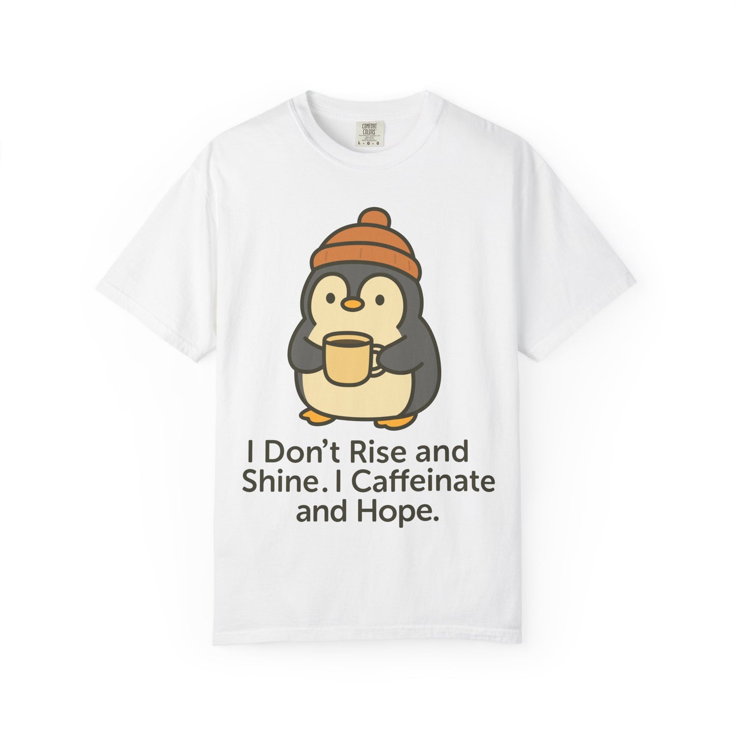 Funny Penguin 'I Don't Rise and Shine, I Rise and Caffeinate' T-Shirt