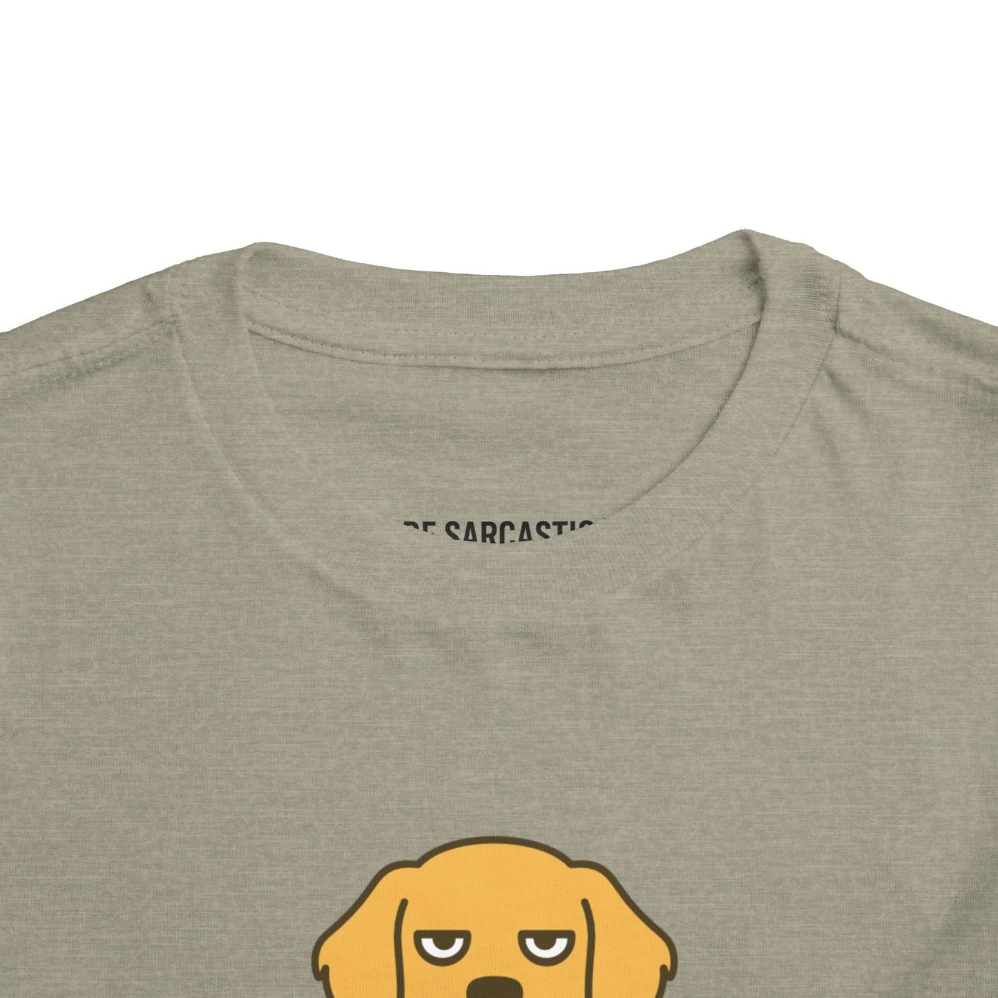 Funny Sarcastic Sassy Toddler Tee