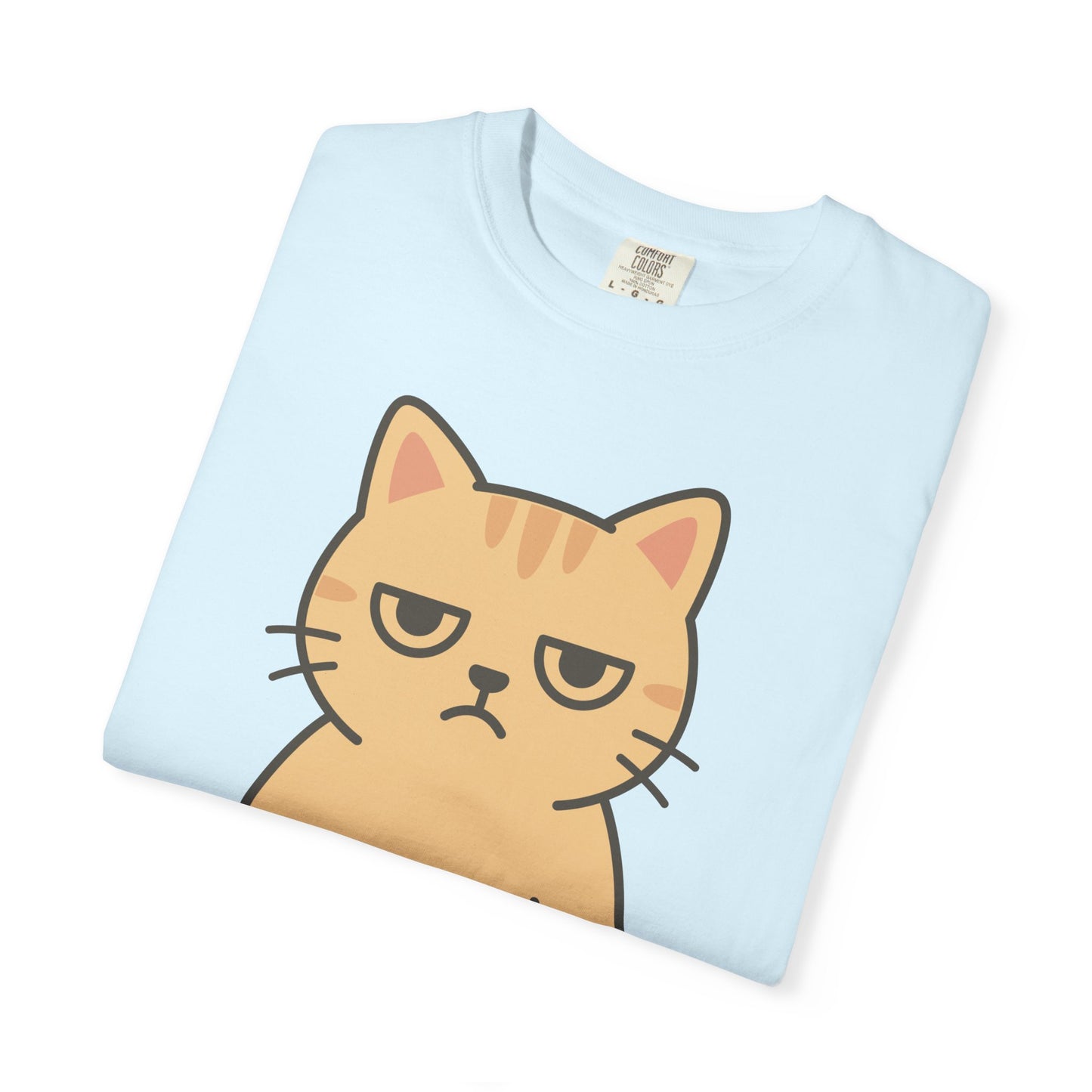 Funny Sarcastic Cat T-Shirt — Humorous Cat Lover Tee