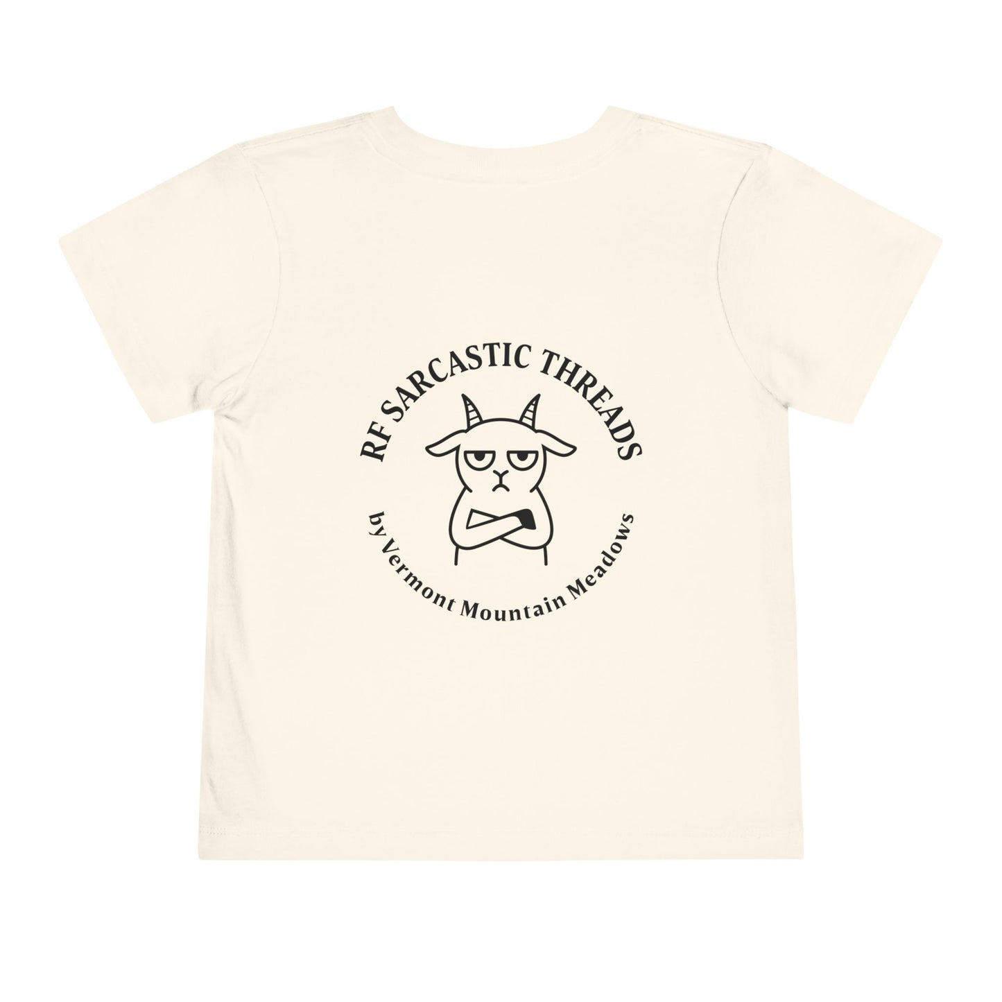 Toddler Tee — Funny Sarcastic Attitude Shirt for Little Kids
