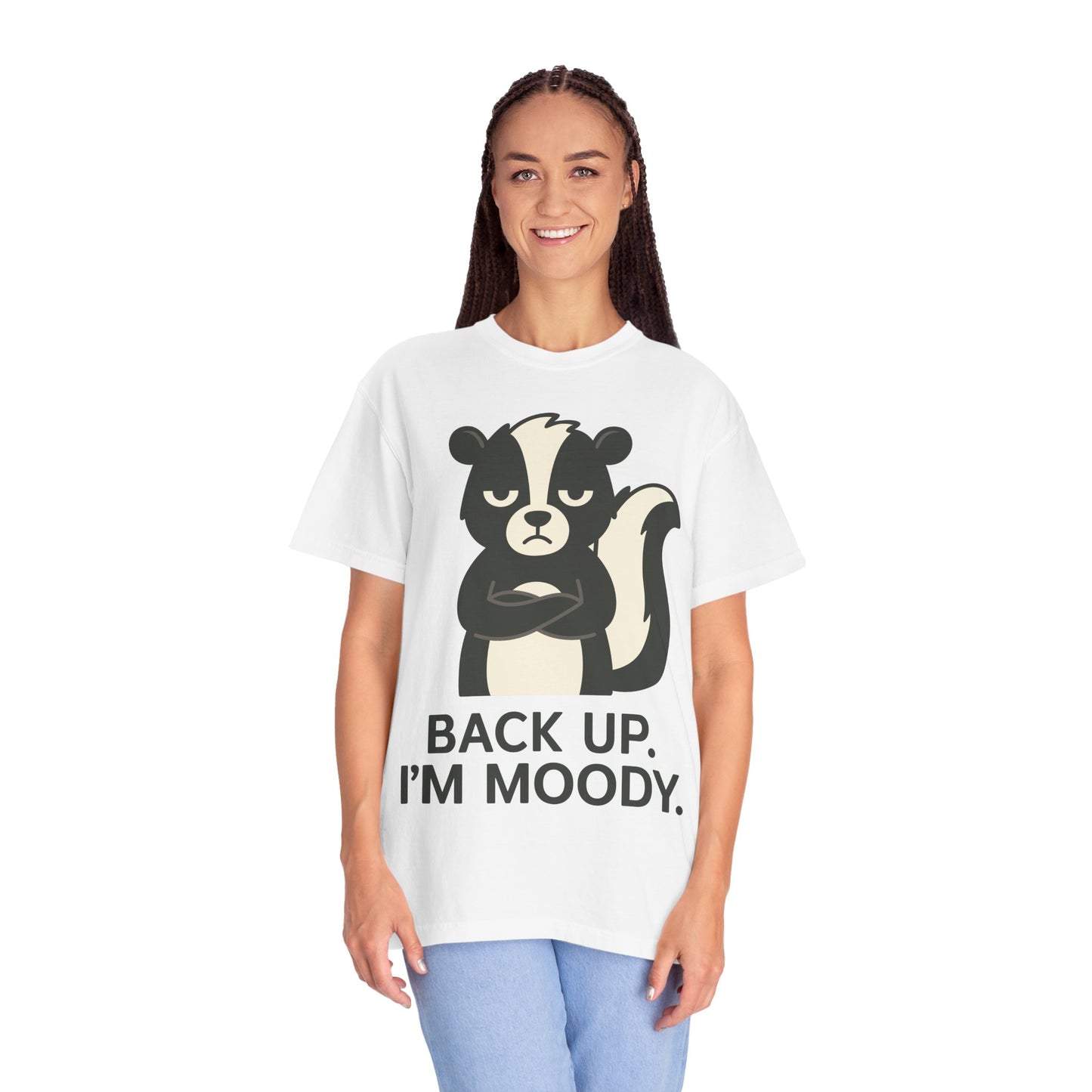 Moody Skunk T-Shirt — Funny Sarcastic "Back Up I Am Moody" Tee