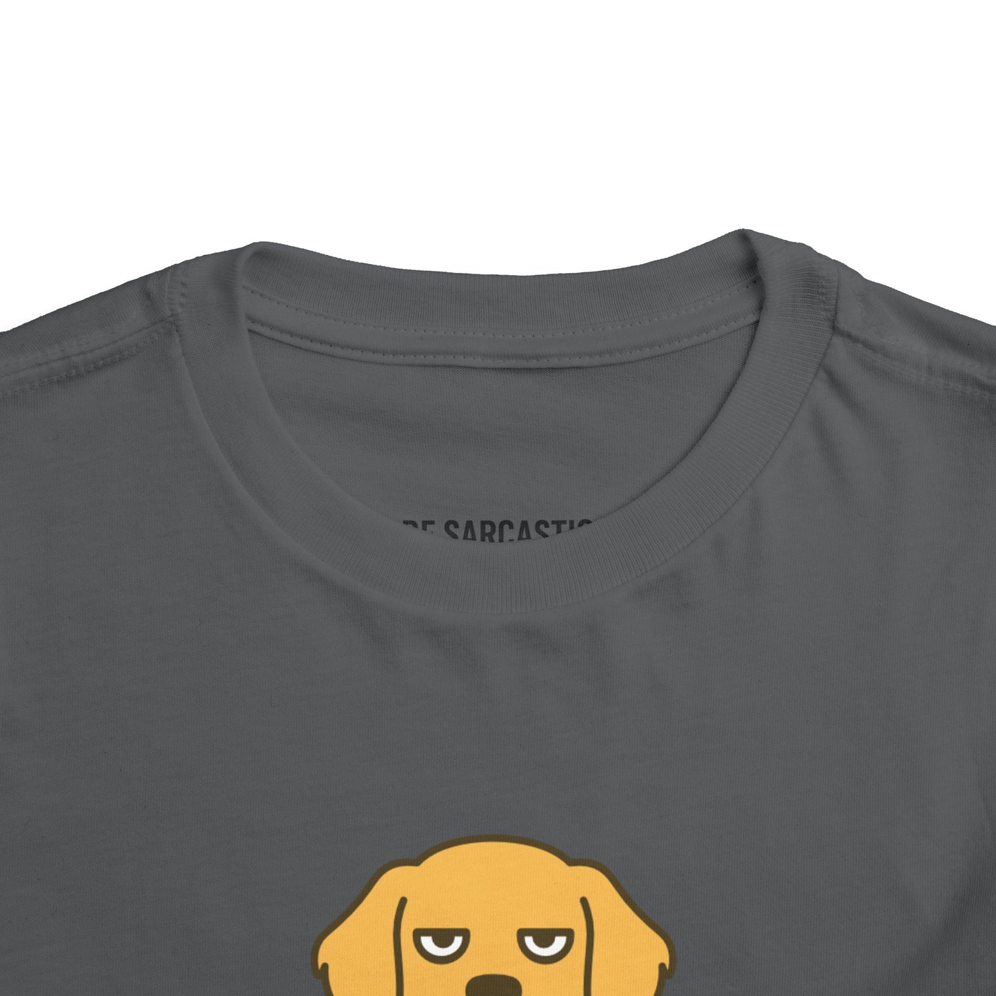 Funny Sarcastic Sassy Toddler Tee