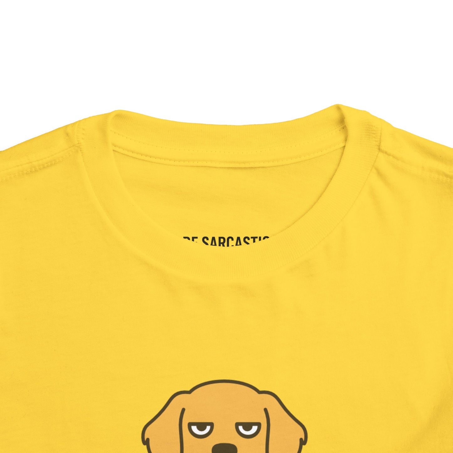 Funny Sarcastic Sassy Toddler Tee