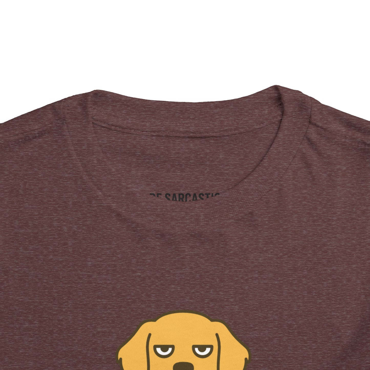 Funny Sarcastic Sassy Toddler Tee