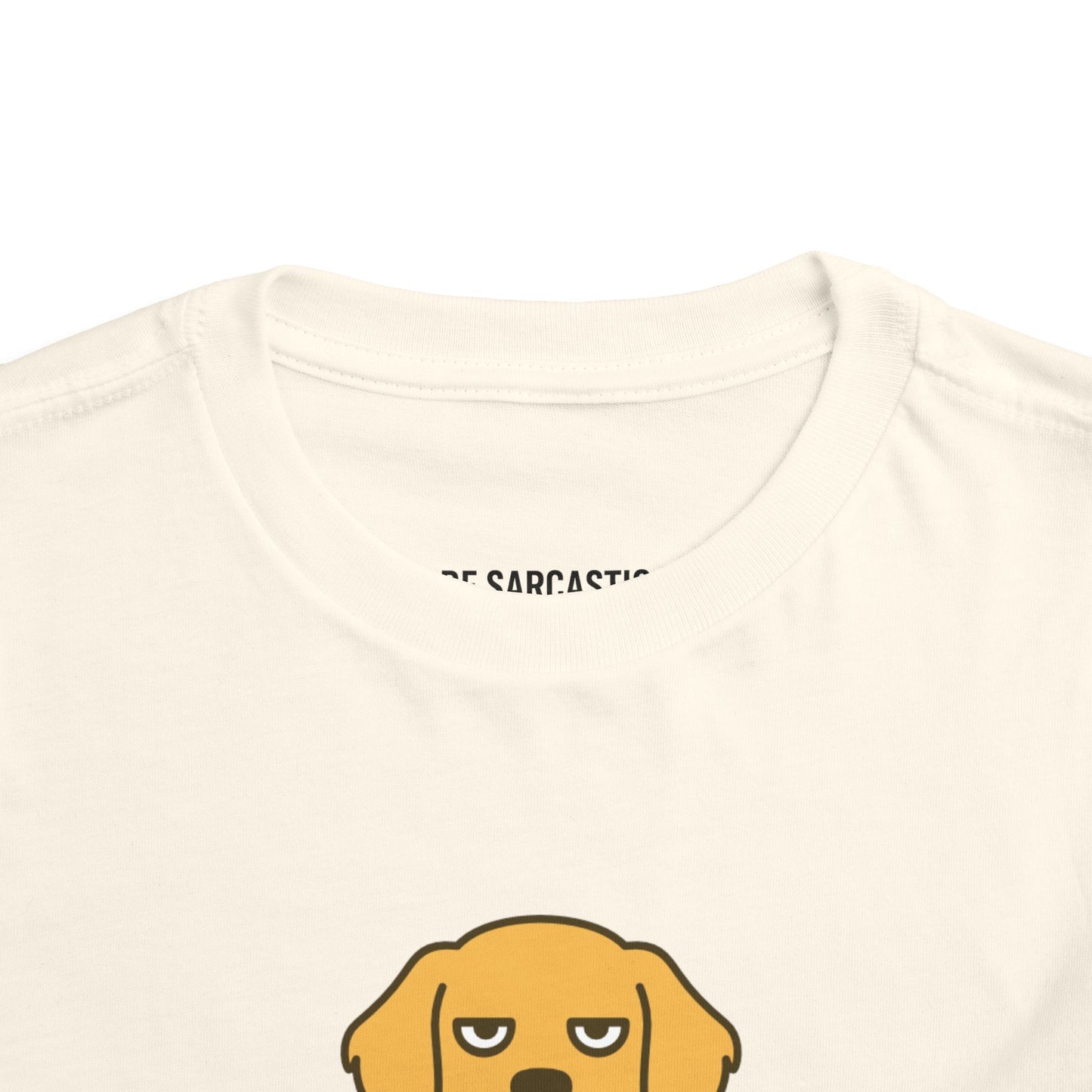 Funny Sarcastic Sassy Toddler Tee